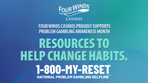 Four Winds Casinos is Committed to Promoting Responsible Gaming!